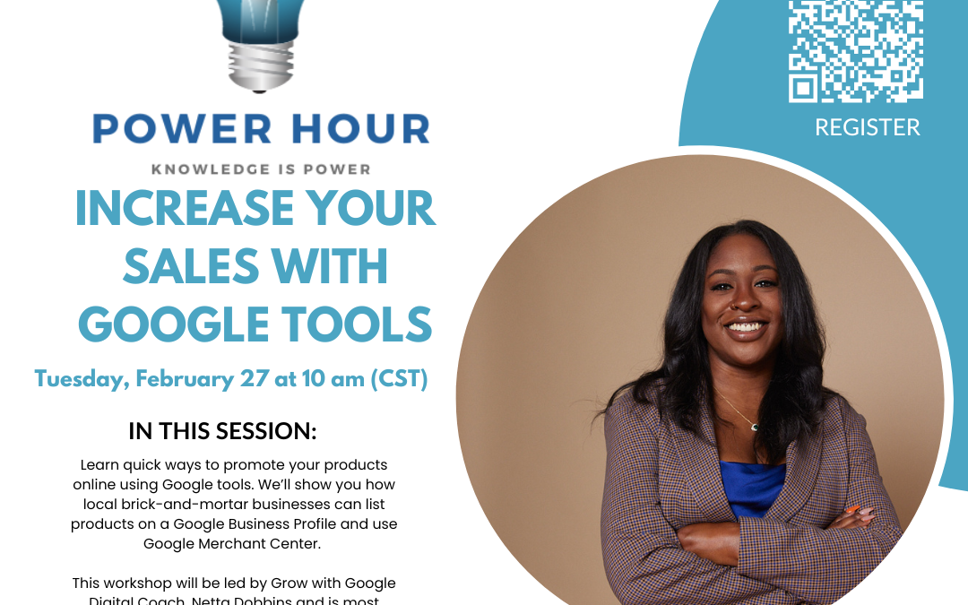 Power Hour: Increase Your Sales with Google Tools with Netta Dobbins