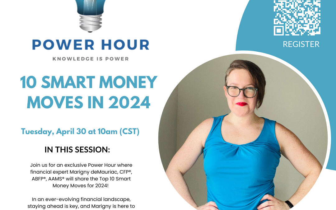 POWER HOUR: 10 Smart Money Moves in 2024 with Marigny deMauriac