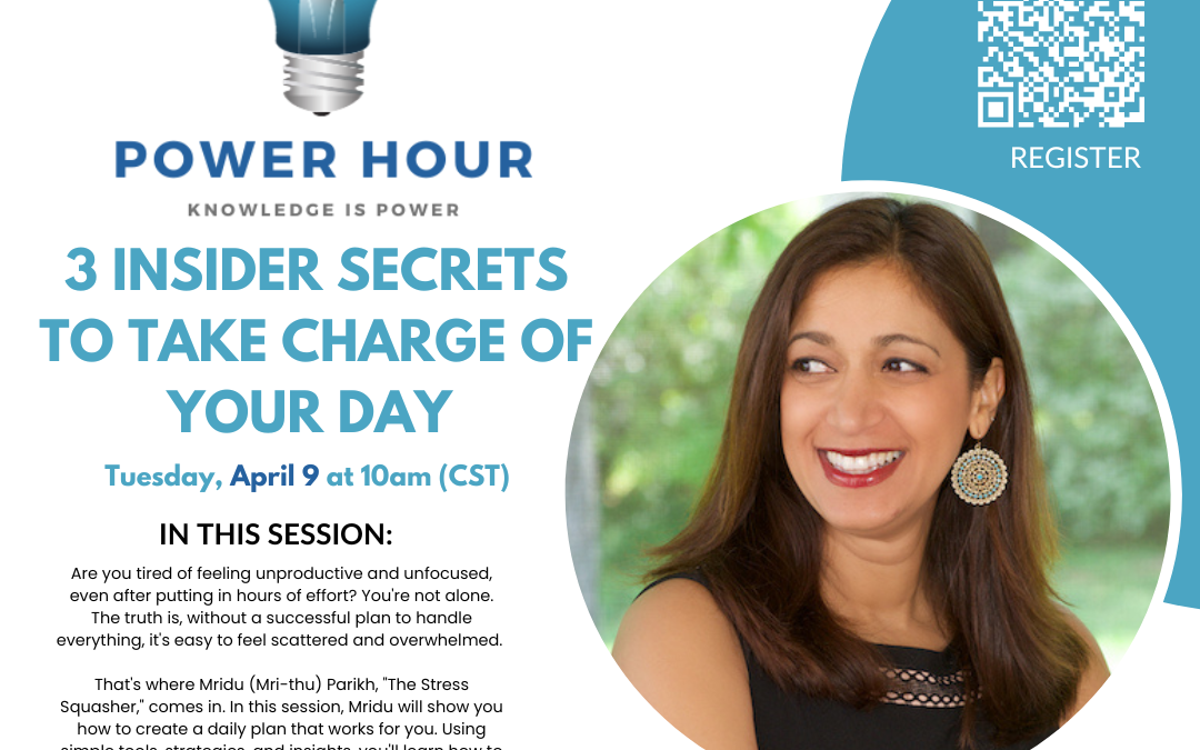 Power Hour: 3 Insider Secrets to Take Charge of Your Day