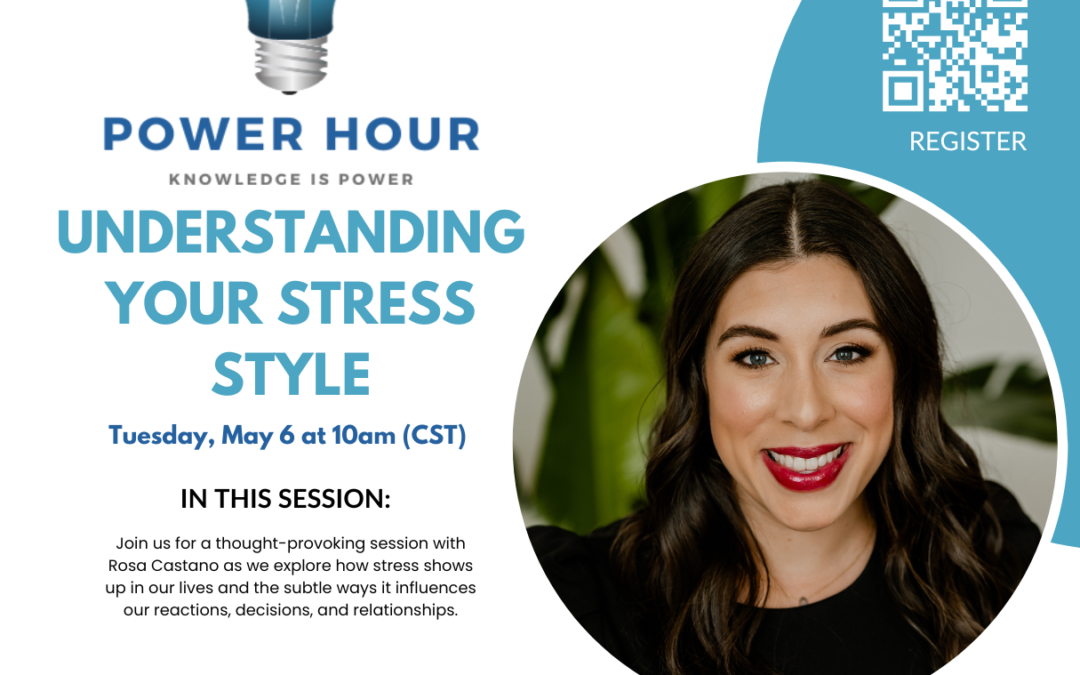 Power Hour: Understanding Your Stress Style