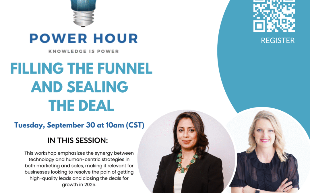 Power Hour: Filling The Funnel and Sealing the Deal