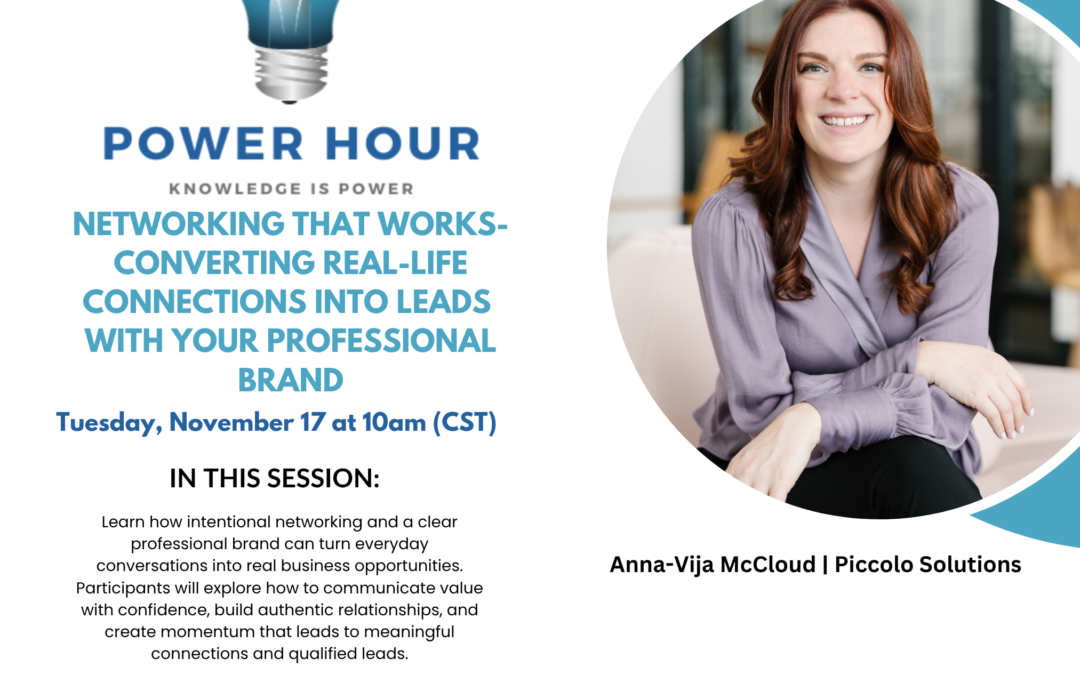 Power Hour: Networking that Works-  Converting Real-Life Connections Into Leads With Your Professional Brand