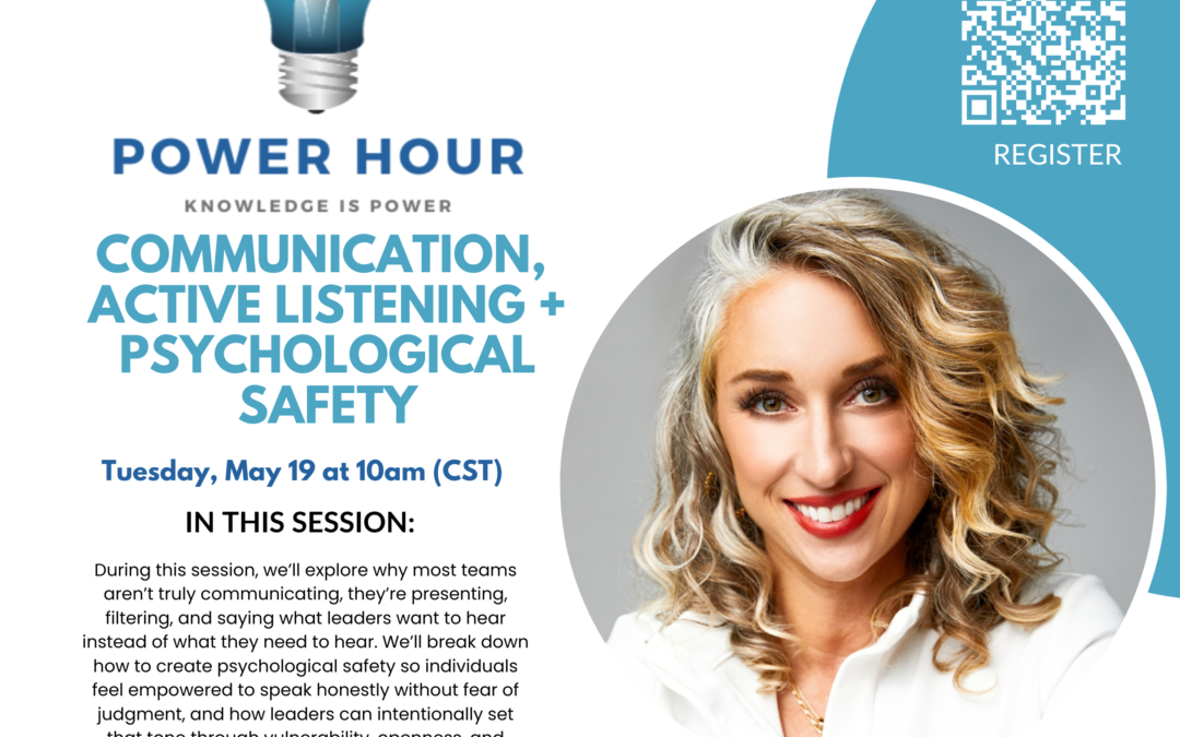 Power Hour: Communication, Active Listening + Psychological Safety