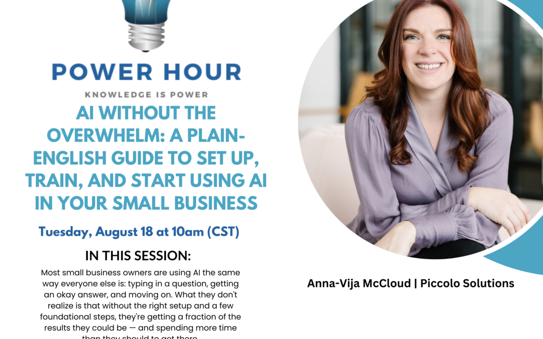 Power Hour: AI Without the Overwhelm: A Plain-English Guide to Set Up, Train, and Start Using AI in Your Small Business